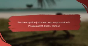 Rantalentopallon Joukkueen Kokoonpanosäännöt: Pelaajamäärät, Roolit, Vaihdot