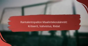 Rantalentopallon Maalintekosäännöt: Kriteerit, Vahvistus, Riidat
