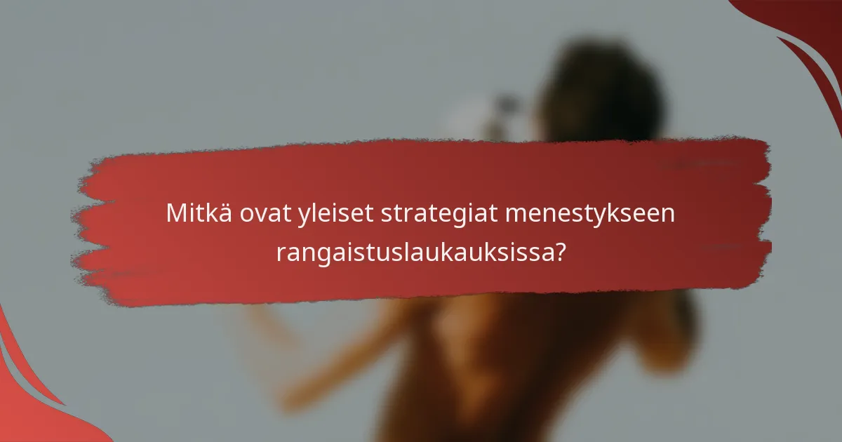 Mitkä ovat yleiset strategiat menestykseen rangaistuslaukauksissa?